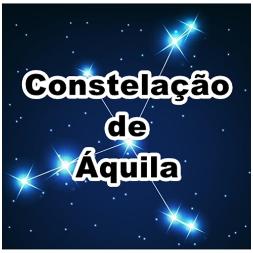 CONSTELAÇÃO DE ÁQUILA